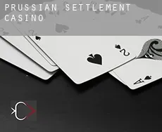 Prussian Settlement  Casino