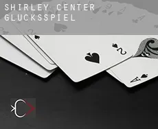 Shirley Center Glücksspiel