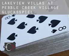 Lakeview Villas at Pebble Creek Village Glücksspiel