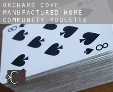 Orchard Cove Manufactured Home Community  Roulette