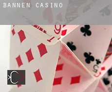 Bannen  Casino