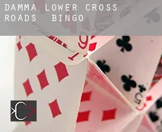 Damma Lower Cross Roads  Bingo
