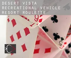 Desert Vista Recreational Vehicle Resort  Roulette