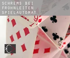 Schrems bei Frohnleiten  Spielautomat