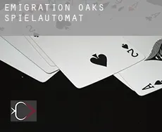 Emigration Oaks  Spielautomat