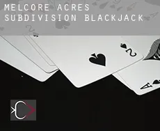 Melcore Acres Subdivision  Blackjack