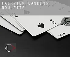Fairview Landing  Roulette
