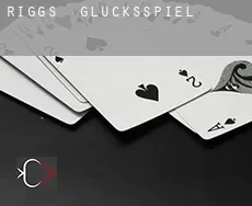 Riggs Glücksspiel