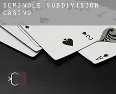 Seminole Subdivision  Casino