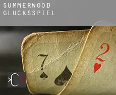 Summerwood  Glücksspiel