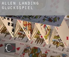 Allen Landing  Glücksspiel