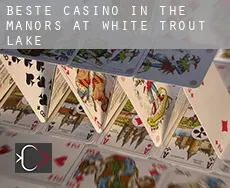 Beste Casino in The Manors at White Trout Lake