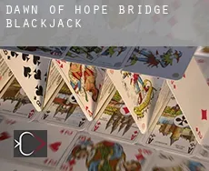 Dawn of Hope Bridge  Blackjack