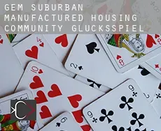 Gem Suburban Manufactured Housing Community  Glücksspiel